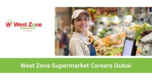 West Zone Supermarket Careers Dubai