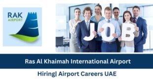 RAK Airport Careers 2026: Aviation Job Opportunities in the UAE