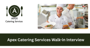 Apex Catering Services Walk-in Interview