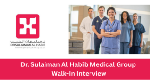 Dr. Sulaiman Al Habib Medical Group Walk-In Interview