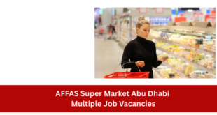 AFFAS Super Market Walk-In Interview 2026 Abu Dhabi – Multiple Job Vacancies