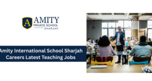 Amity International School Sharjah Careers Latest Teaching Jobs