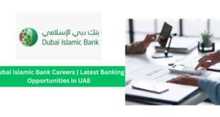 Dubai Islamic Bank Careers | Latest Banking Opportunities in UAE