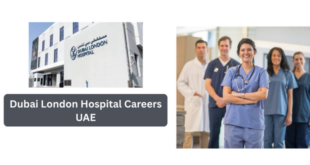 Dubai London Hospital Careers UAE