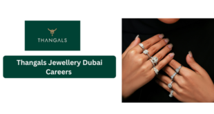 Thangals Jewellery Dubai Careers 2026 – Branch Manager Job